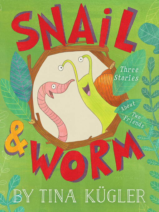 Title details for Snail & Worm by Tina Kügler - Wait list